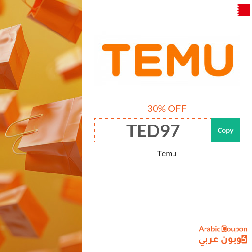 Temu coupon code "TED97" on all purchases in Bahrain